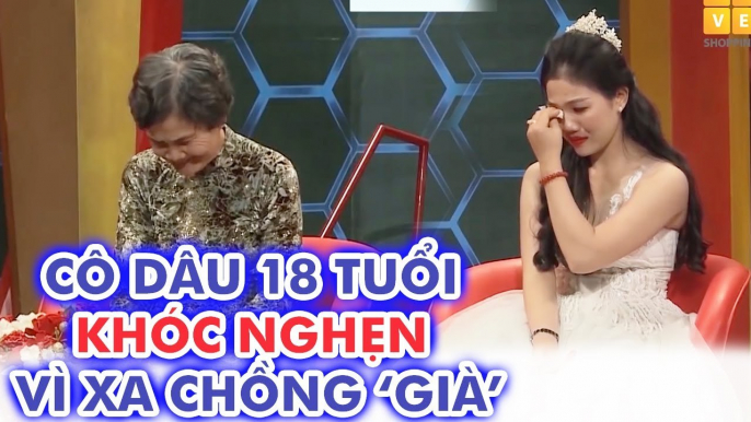 Lấy chồng 'GIÀ' cô dâu 18 TUỔI khóc nghẹn vì cảnh sống xa chồng, mẹ chồng XÓT XA _ MCND TH 1