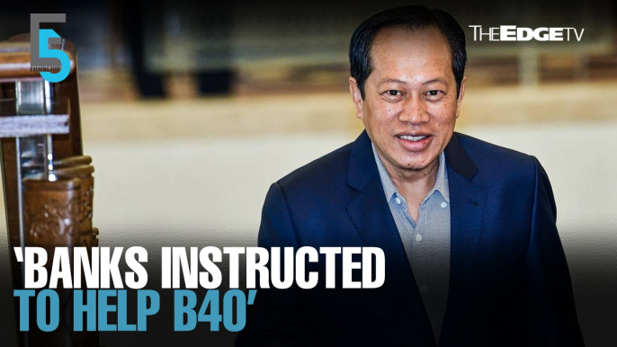 EVENING 5: Banks instructed to help B40 — Ahmad Maslan