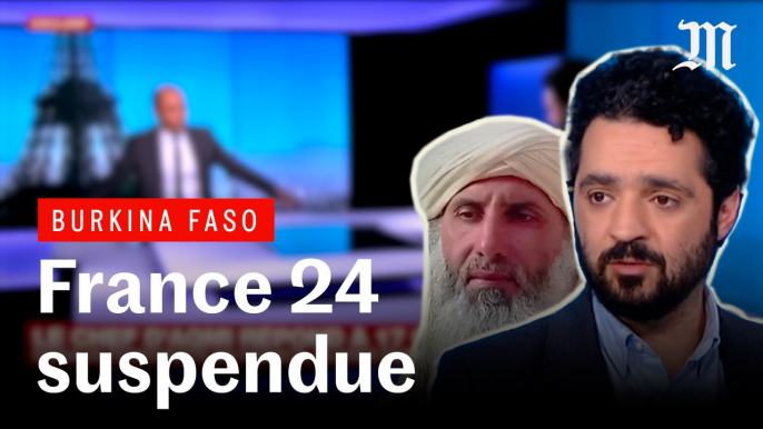 Pourquoi France 24 est suspendue au Burkina Faso