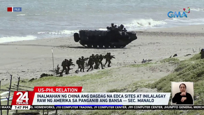 Inalmahan ng China ang dagdag na EDCA sites at inilalagay raw ng Amerika sa panganib ang bansa -- Sec. Manalo | 24 Oras