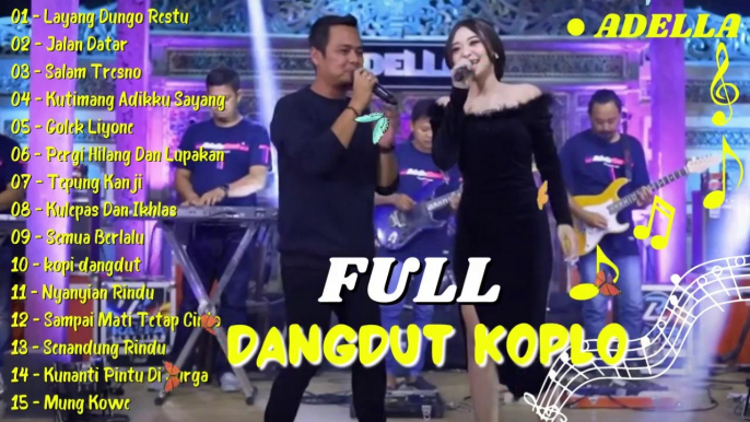 Dangdut Koplo Terbaru 2023 Full Album Adella