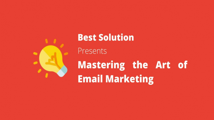 Mastering the Art of Email Marketing | Latest Trends and Tactics for Effective Campaigns