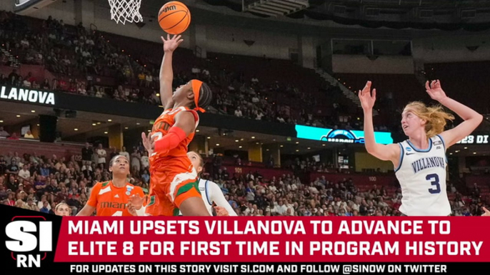 Miami Upsets Villanova to Advance to Elite Eight for First Time in Program History