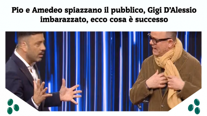 Pio e Amedeo spiazzano il pubblico, Gigi D’Alessio imbarazzato, ecco cosa è successo