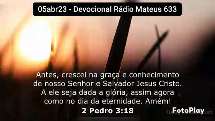 05abr23 - Devocional Rádio Mateus 633