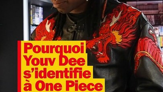 Pourquoi Youv Dee s'identifie à One Piece