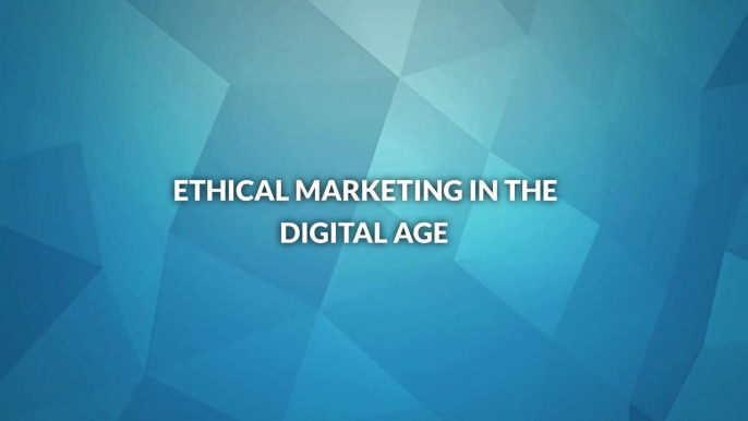 Ethical Marketing in the Digital Age