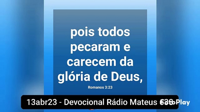 13abr23 - Devocional Rádio Mateus 633