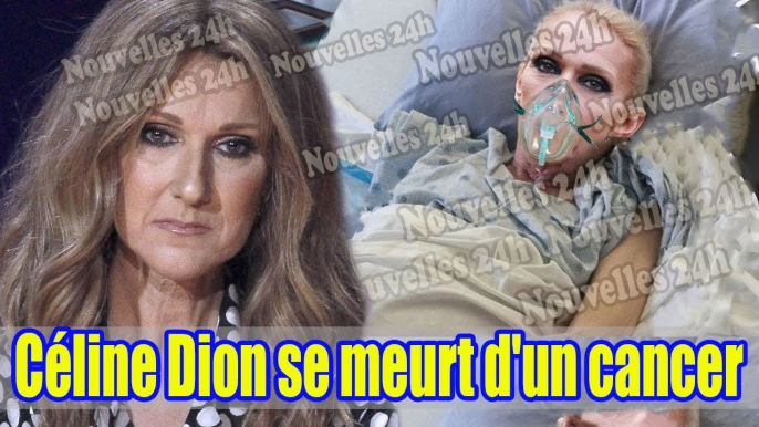 Céline Dion a un cancer: Nouvelles informations sur la maladie en phase terminale de la chanteuse