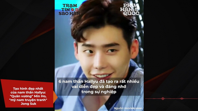 Tạo hình đẹp nhất của nam thần Hallyu: "Quân vương" Min Ho, "mỹ nam truyện tranh" Jong Suk | Điện Ảnh Net