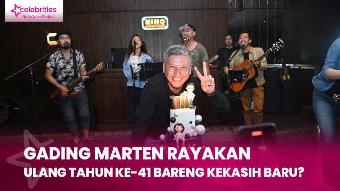 Gading Marten Rayakan Ulang Tahun ke-41 Bareng Kekasih Baru