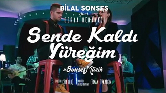 Bilal Sonses & Derya Bedavacı - Sende Kaldı Yüreğim (Akustik)