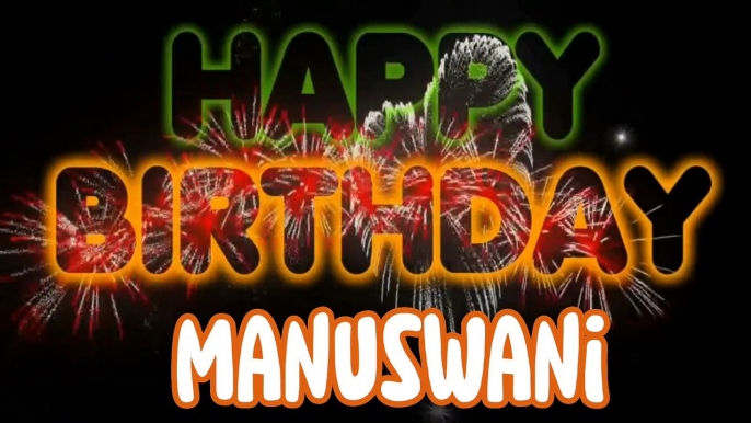 MANUSWANI  Happy Birthday Song – Happy Birthday MANUSWANI  - Happy Birthday Song - MANUSWANI  birthday song