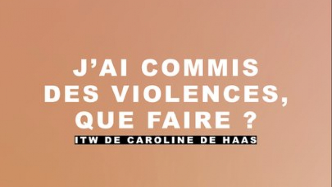 Violences Sexistes et Sexuelles - J'AI COMMIS DES VIOLENCES, QUE FAIRE ?