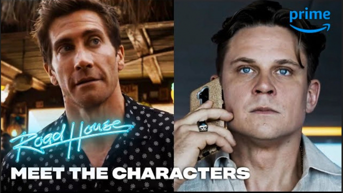 Road House | 'Meet the Characters' - Jake Gyllenhaal, Conor McGregor | Prime Video