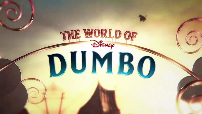 Dumbo Detras de Escenas EXCLUSIVO - El Mundo de Dumbo (2019)