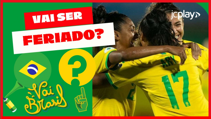 Vai ser FERIADO nos jogo da SELEÇÃO BRASILEIRA FEMININA na COPA DO MUNDO 2023?