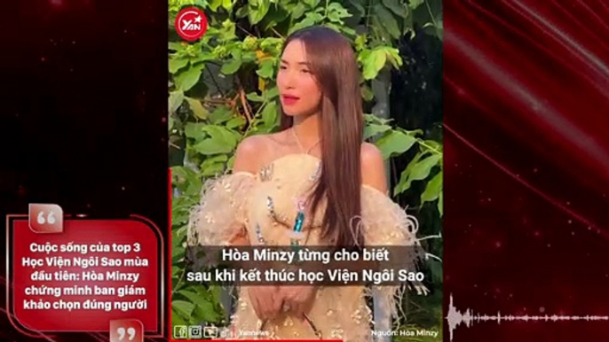 Cuộc sống của top 3 Học Viện Ngôi Sao mùa đầu tiên: Hòa Minzy chứng minh ban giám khảo chọn đúng người