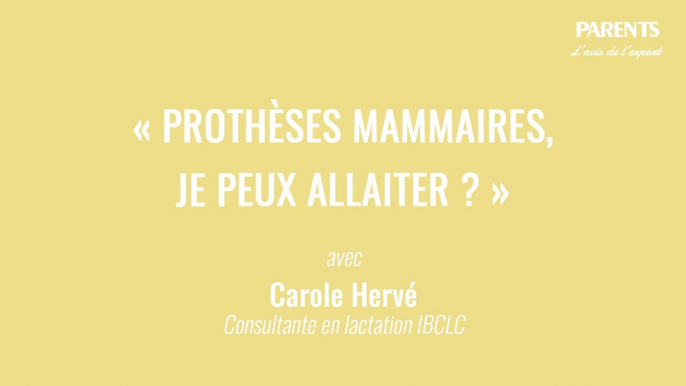 « Prothèses mammaires, je peux allaiter ? » L'avis de l'expert avec Carole Hervé