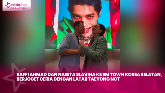 Raffi Ahmad dan Nagita Slavina ke SM Town Korea Selatan, Berjoget Ceria dengan Latar Taeyong NCT