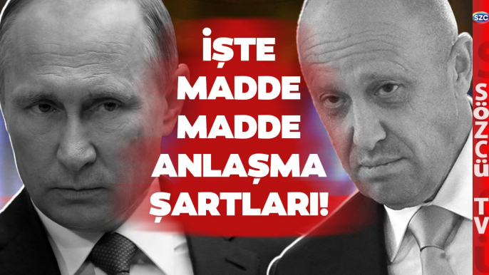 Wagner İsyanı Nasıl Bastırıldı? İşte Putin ile Prigojin Arasındaki Anlaşma Şartları