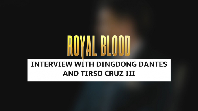 Royal Blood: Dingdong Dantes at Tirso Cruz III, inilahad ang kanilang showbiz experiences | Online Exclusives