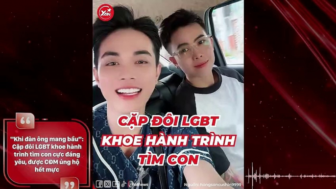 "Khi đàn ông mang bầu": Cặp đôi LGBT khoe hành trình tìm con cực đáng yêu, được CĐM ủng hộ hết mực