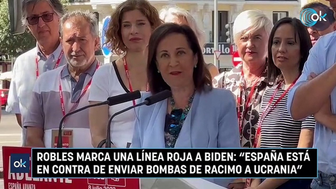 Robles marca una línea roja a Biden: "España está en contra de enviar bombas de racimo a Ucrania"