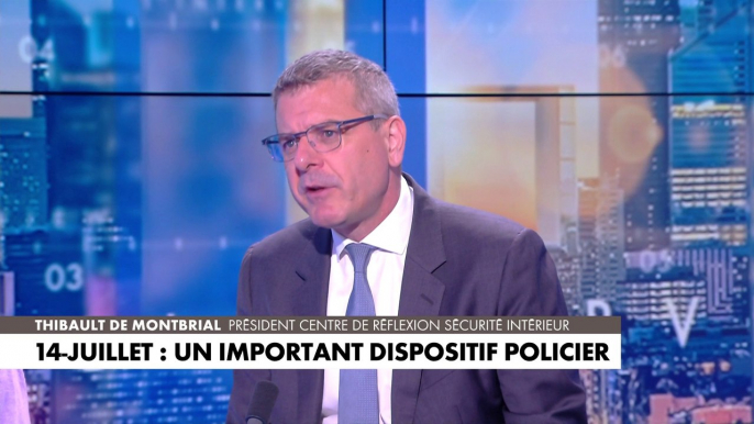 Thibault de Montbrial : «C'est sidérant qu'en 2023, qu'on soit obligés de mobiliser 20% de nos forces de sécurité intérieure pour fêter notre fête nationale»