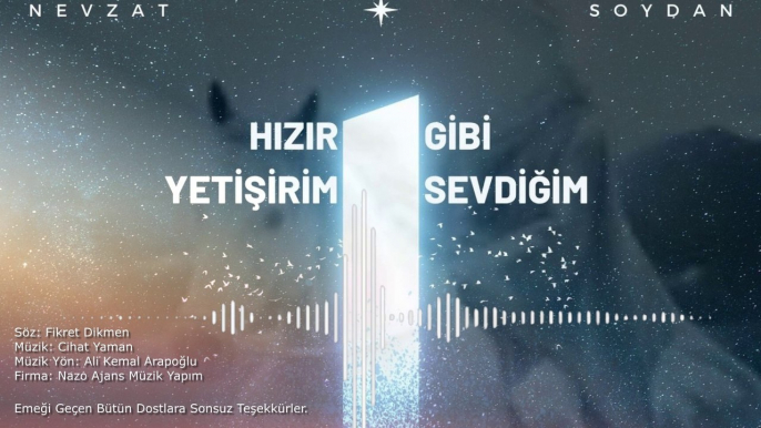 Nevzat Soydan - Hızır gibi yetişirim sevdiğim