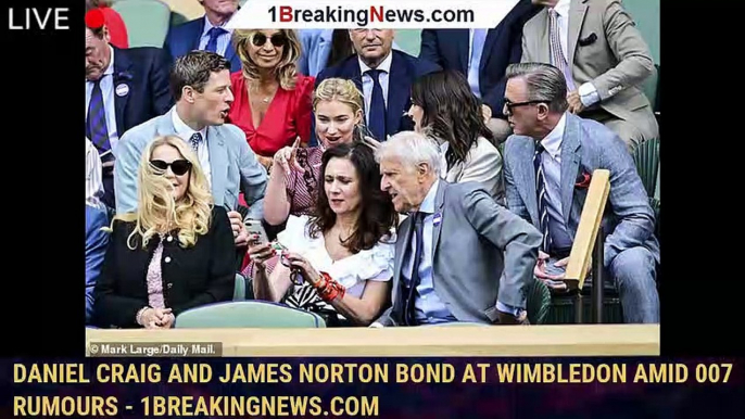 Daniel Craig and James Norton bond at Wimbledon amid 007 rumours - 1breakingnews.com