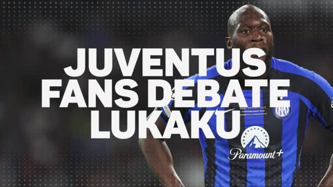 'I hope Lukaku stays at home' - Juventus fans debate the Belgian's possible arrival