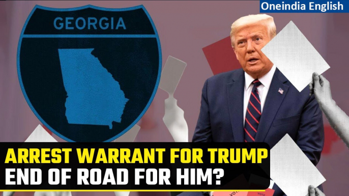 Arrest Warrant issued for Donald Trump,18 others for attempting to overturn Georgia's 2020 elections