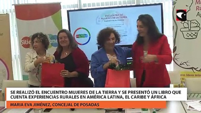 Posadas | Se realizó el encuentro Mujeres de la Tierra y se presentó un libro que cuenta experiencias rurales en América Latina, El Caribe y África