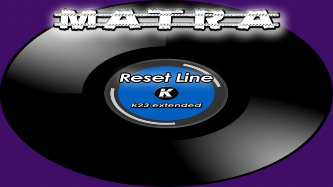 MATRA - RESET LINE - k23 extended
