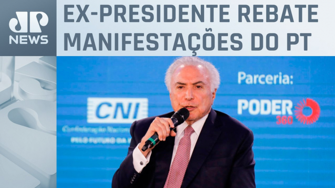 Temer sobre impeachment de Dilma: “Dizer que é golpe é não ler a Constituição”