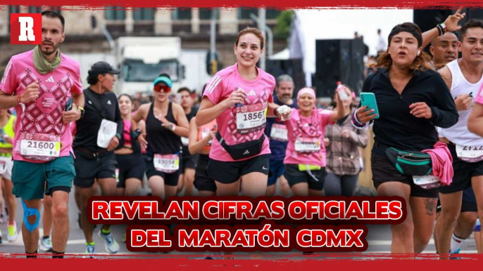 Maratón de la CDMX confirma las CIFRAS OFICIALES