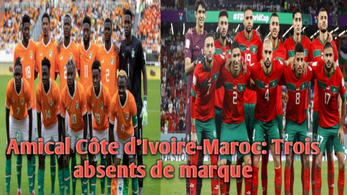 Amical Côte d’Ivoire-Maroc: Trois absents de marque.