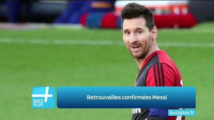 Retrouvailles confirmées Messi