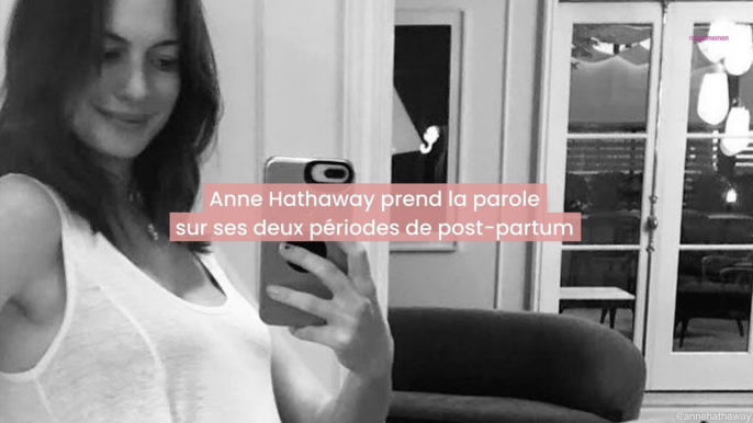 Anne Hathaway prend la parole sur sa période post partum