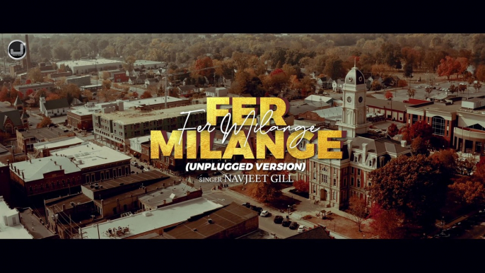 Fer Milange |  Unplugged Version | Navjeet Gill | Zindagi Vich Kuj Banke Tenu Fer Milange | Japas Music