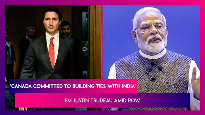 ‘Canada Still Committed To Building Closer Ties With India,’ PM Justin Trudeau Amid Row