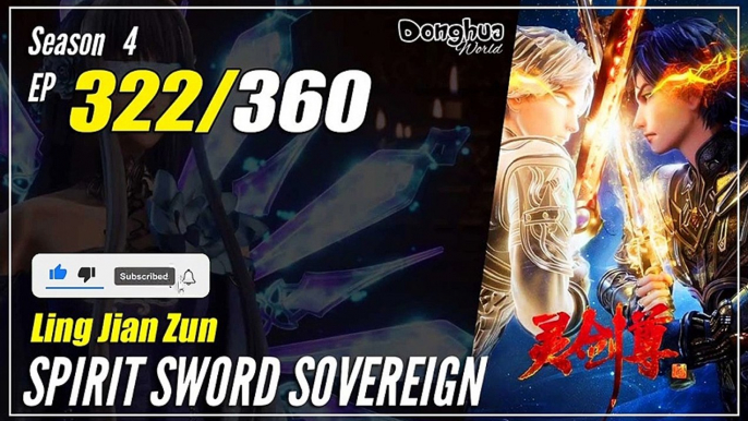 【Ling Jian Zun】 S4 EP 322 (422) - Spirit Sword Sovereign |  1080P