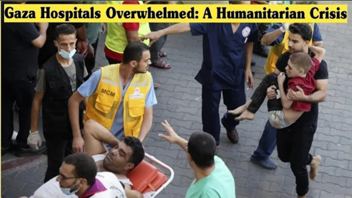 Gaza Hospitals Overwhelmed: A Humanitarian Crisis