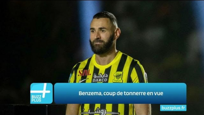 Benzema, coup de tonnerre en vue