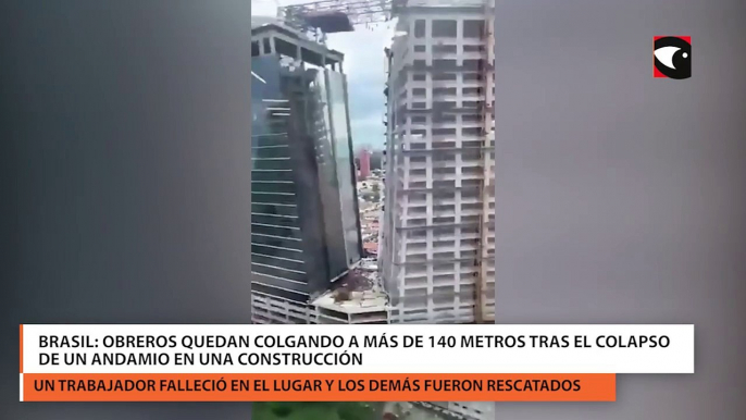 Brasil obreros quedan colgando a más de 140 metros tras el colapso de un andamio en una construcción