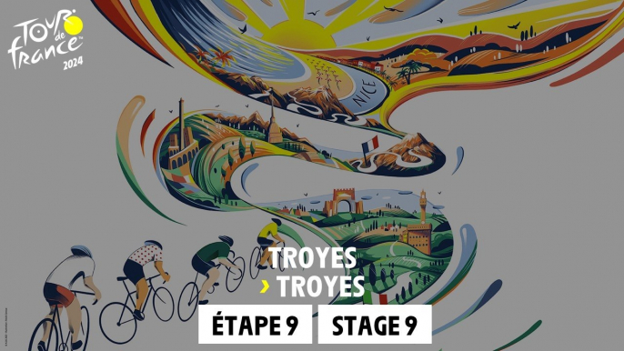 Stage 9 : Troyes - Troyes #TourdeFrance 2024