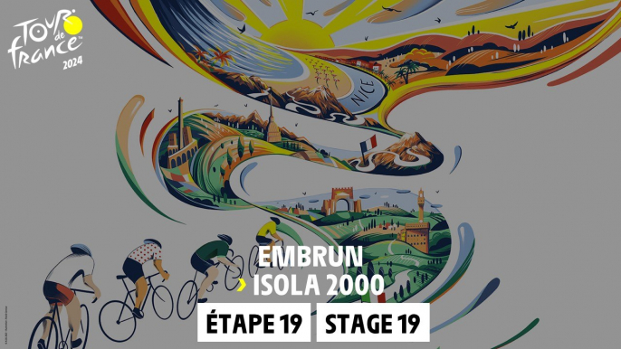 Stage 19 : Embrun - Isola 2000 #TourdeFrance 2024