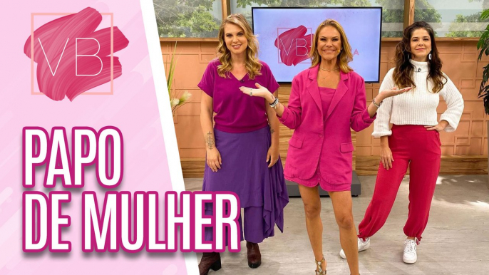 Papo de Mulher: bate-papo com SAMARA FELIPPO E CAROLINIE FIGUEIREDO - Você Bonita (27/10/2023)