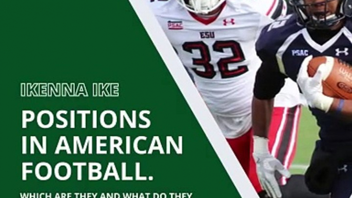 | IKENNA IKE | POSITIONS IN AMERICAN FOOTBALL: TYPES OF RUNNING BACKS (PART 3) (@IKENNAIKE)